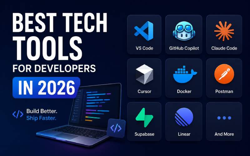 Best tech tools for developers in 2026 featuring AI coding, VS Code, Docker, GitHub Copilot, and Supabase.